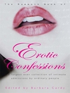 The Mammoth Book of Erotic Confessions (eBook): The Largest Ever Collection of Intimate Admissions by Real Women and Men